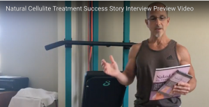 Natural Cellulite Treatment Success Story Interview Preview Video