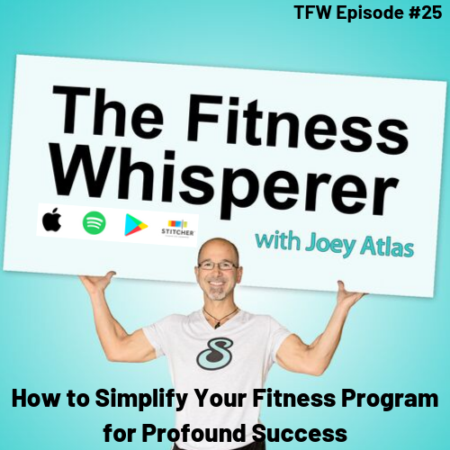 How to Simplify Your Fitness Program for Profound Success